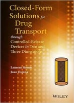 Closed-Form Solutions For Drug Transport Through Controlled-Release Devices In Two And Three Dimensions