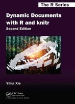 Dynamic Documents With R And Knitr, Second Edition