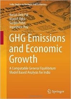 Ghg Emissions And Economic Growth: A Computable General Equilibrium Model Based Analysis For India