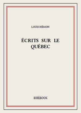 Louis Hémon, Écrits Sur Le Québec