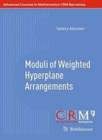 Moduli Of Weighted Hyperplane Arrangements