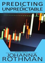 Predicting The Unpredictable: Pragmatic Approaches To Estimating Cost Or Schedule