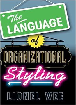 The Language Of Organizational Styling