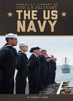 The Us Navy (Essential Library Of The Us Military) By Susan E. Hamen