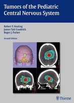 Tumors Of The Pediatric Central Nervous System, 2nd Edition