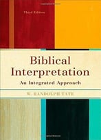Biblical Interpretation: An Integrated Approach (3rd Edition)