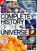 Complete History Of The Universe 2nd Revised Edition