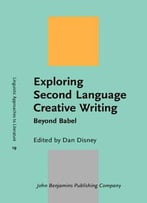 Exploring Second Language Creative Writing: Beyond Babel