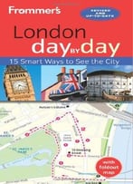 Frommer’S London Day By Day By Joseph Fullman