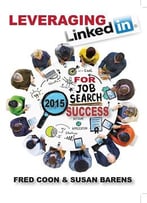 Leveraging Linkedin For Job Search Success 2015
