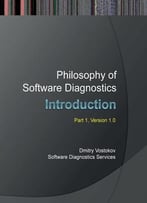 Philosophy Of Software Diagnostics: An Introduction, Part 1