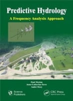 Predictive Hydrology: A Frequency Analysis Approach
