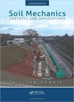 Soil Mechanics: Concepts And Applications, Third Edition
