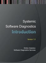 Systemic Software Diagnostics: An Introduction (Software Diagnostics Services Seminars)