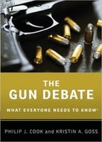 The Gun Debate: What Everyone Needs To Know
