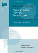 A Comprehensive Manual Of Abhidhamma (Vipassana Meditation And The Buddha’S Teachings)