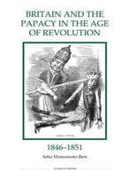 Britain And The Papacy In The Age Of Revolution, 1846-1851