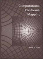 Computational Conformal Mapping By Prem Kythe