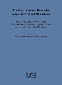 Daliah Bawanypeck, Traditions Of Written Knowledge In Ancient Egypt And Mesopotamia