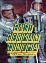 East German Cinema: Defa And Film History