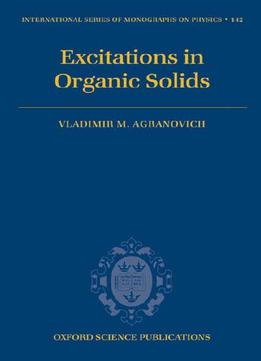 Excitations In Organic Solids By Vladimir M. Agranovich