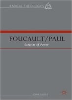 Foucault/Paul: Subjects Of Power