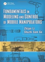 Fundamentals In Modeling And Control Of Mobile Manipulators