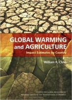 Global Warming And Agriculture: Impact Estimates By Country