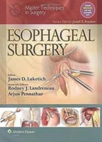 Master Techniques In Surgery: Esophageal Surgery