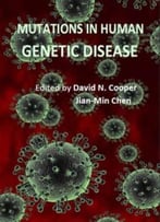 Mutations In Human Genetic Disease By David N. Cooper And Jian-Min Chen