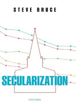 Secularization: In Defence Of An Unfashionable Theory