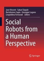 Social Robots From A Human Perspective