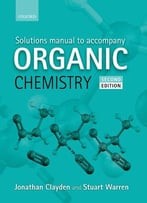 Solutions Manual To Accompany Organic Chemistry, 2nd Edition
