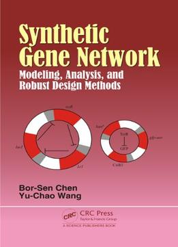 Synthetic Gene Network: Modeling, Analysis And Robust Design Methods