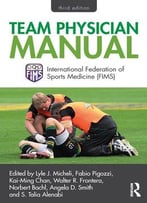 Team Physician Manual: International Federation Of Sports Medicine