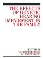 The Effects Of Genetic Hearing Impairment In The Family By Dafydd Stephens