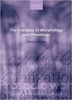 The Interplay Of Morphology And Phonology