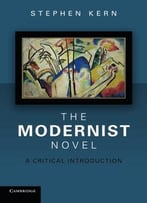 The Modernist Novel: A Critical Introduction