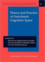Theory And Practice In Functional-Cognitive Space