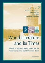 World Literature And Its Times: Spanish And Portuguese Literature And Their Times