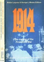1914: The Coming Of The First World War (Journal Of Contemporary History №3)