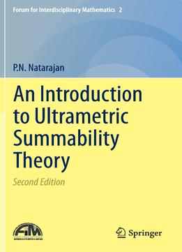 An Introduction To Ultrametric Summability Theory
