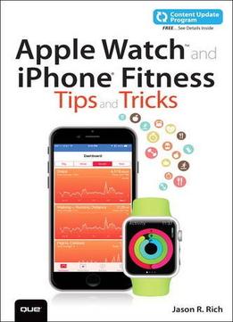 Apple Watch And Iphone Fitness Tips And Tricks: Includes Video And Content Update Program (My…)