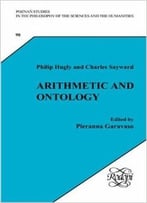 Arithmetic And Ontology By Philip Hugley