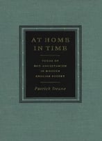 At Home In Time: Forms Of Neo-Augustanism In Modern English Poetry