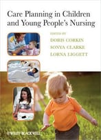 Care Planning In Children And Young People’S Nursing