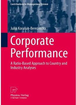 Corporate Performance – A Ratio-Based Approach To Country And Industry Analyses