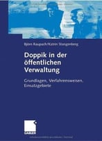 Doppik In Der Öffentlichen Verwaltung: Grundlagen, Verfahrensweisen, Einsatzgebiete