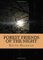 Forest Friends Of The Night