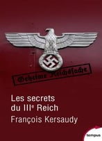 François Kersaudy, Les Secrets Du Iiie Reich